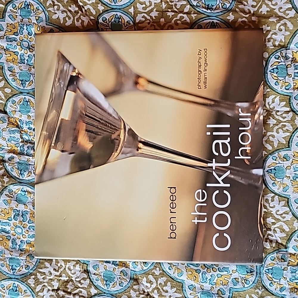 The Cocktail Hour by Ben Reed, Cocktail Recipes